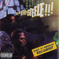 Tek N Steele are Smif N Wessun